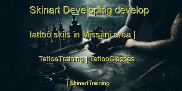 Skinart Developing develop tattoo skils in Missimi area | TattooTraining | TattooClasses | SkinartTraining-Mali